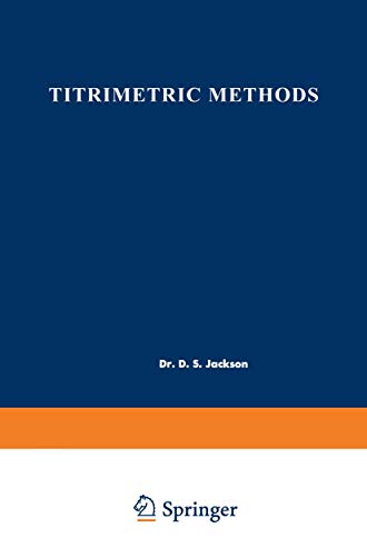 Titrimetric Methods: Proceedings Of The Symposium On Titrimetric Methods Held At Cornwall, Ontario, May 8-9, 1961