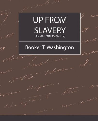 Up from Slavery (an Autobiography)