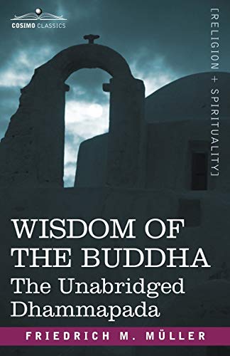 Wisdom of the Buddha: The Unabridged Dhammapada