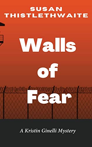Walls of Fear: A Kristin Ginelli Mystery