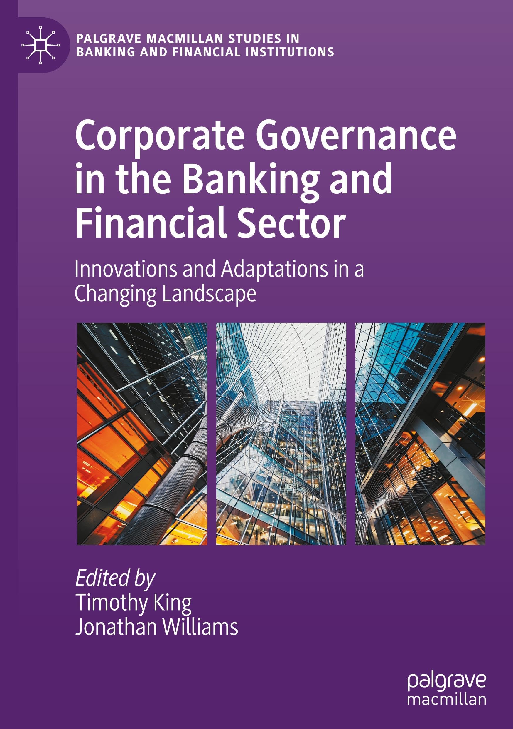 Corporate Governance in the Banking and Financial Sector: Innovations and Adaptations in a Changing Landscape