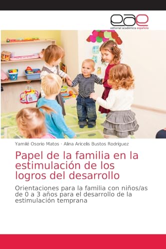 Papel de la familia en la estimulación de los logros del desarrollo ...
