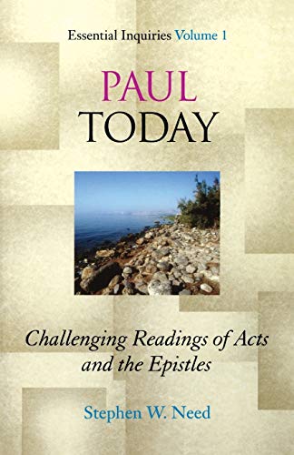 Paul Today: Challenging Readings of Acts and the Epistles (Essential Inquiries, Band 1)