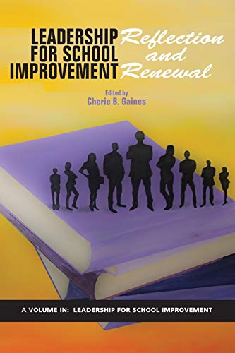 Leadership for School Improvement: Reflection and Renewal