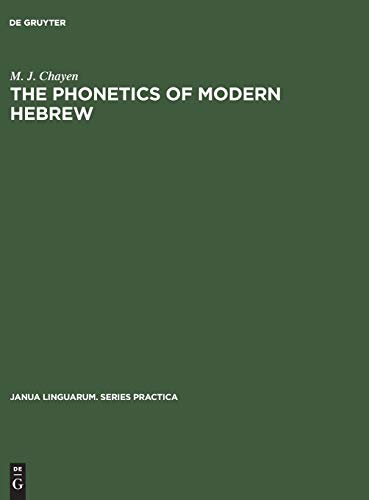 The phonetics of modern Hebrew (Janua Linguarum. Series Practica, 162, Band 162)