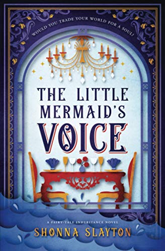 The Little Mermaid's Voice: A 1912 Titanic Fairy Tale (Fairy-tale Inheritance Series, Band 6)