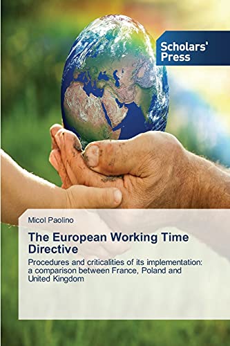 The European Working Time Directive: Procedures and criticalities of its implementation: a comparison between France, Poland and United Kingdom