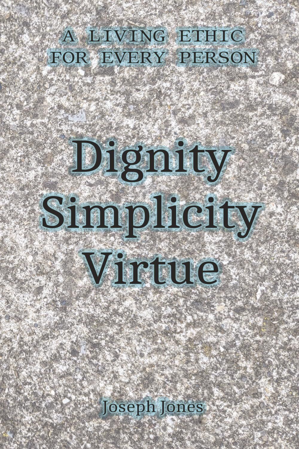 Dignity Simplicity Virtue