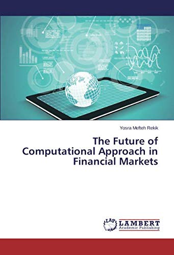 The Future of Computational Approach in Financial Markets