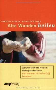 Alte Wunden heilen: Warum bestimmte Probleme ständig wiederkehren und wie man sie in den Griff bekommt