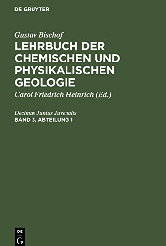 Lehrb. d. chem. u. physikal. Geologie, Abt. 1: LBCPG-B, Band 3 (Gustav Bischof: Lehrbuch der chemischen und physikalischen Geologie)