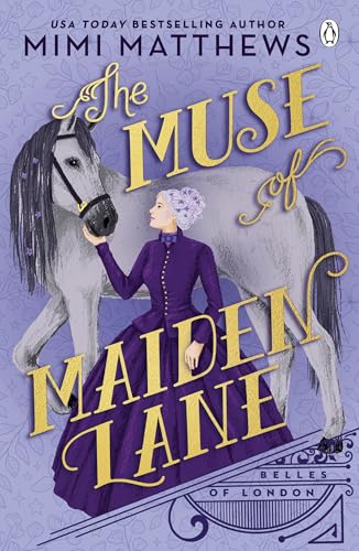 Mimi Matthews The Muse Of Maiden Lane, A Brand New Historical Romance Perfect For Fans Of Bridgerton