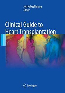 Clinical Guide to Heart Transplantation