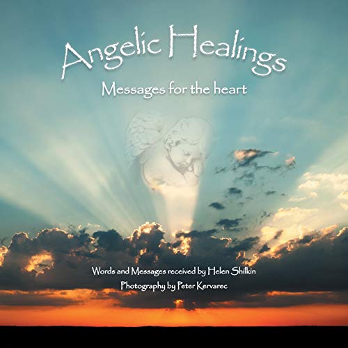 Angelic Healings: Messages for the Heart