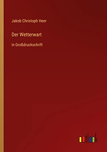 Der Wetterwart: in Großdruckschrift