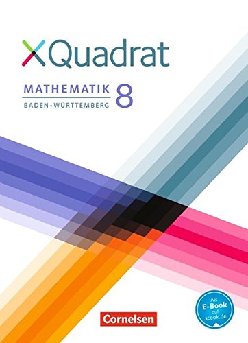 XQuadrat   XQuadrat - Baden-Württemberg - 8 Schuljahr - Mathias Nimmrichter Thilo Schmid Elke Kopp Nicola Steinkamp Lisa Polzer Hannes Klein Dieter Baum Gebunden