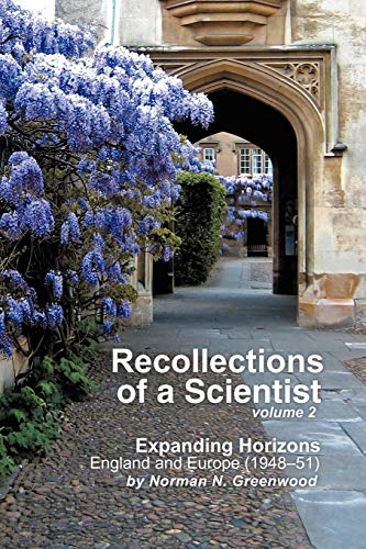 Recollections of a Scientist Volume 2: Expanding Horizons: England and Europe (1948-51)