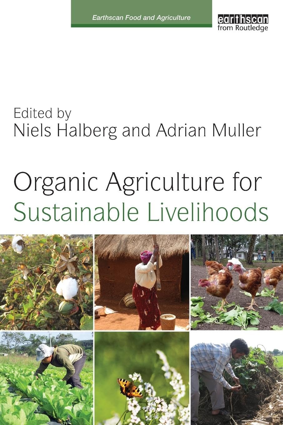 Organic Agriculture for Sustainable Livelihoods (Earthscan Food and Agriculture)