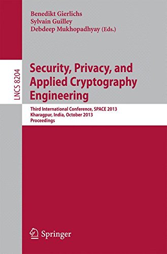 Security, Privacy, and Applied Cryptography Engineering: Third International Conference, Space 2013, Kharagpur, India, October 19-23, 2013 Proceedings (Lecture Notes in Computer Science)