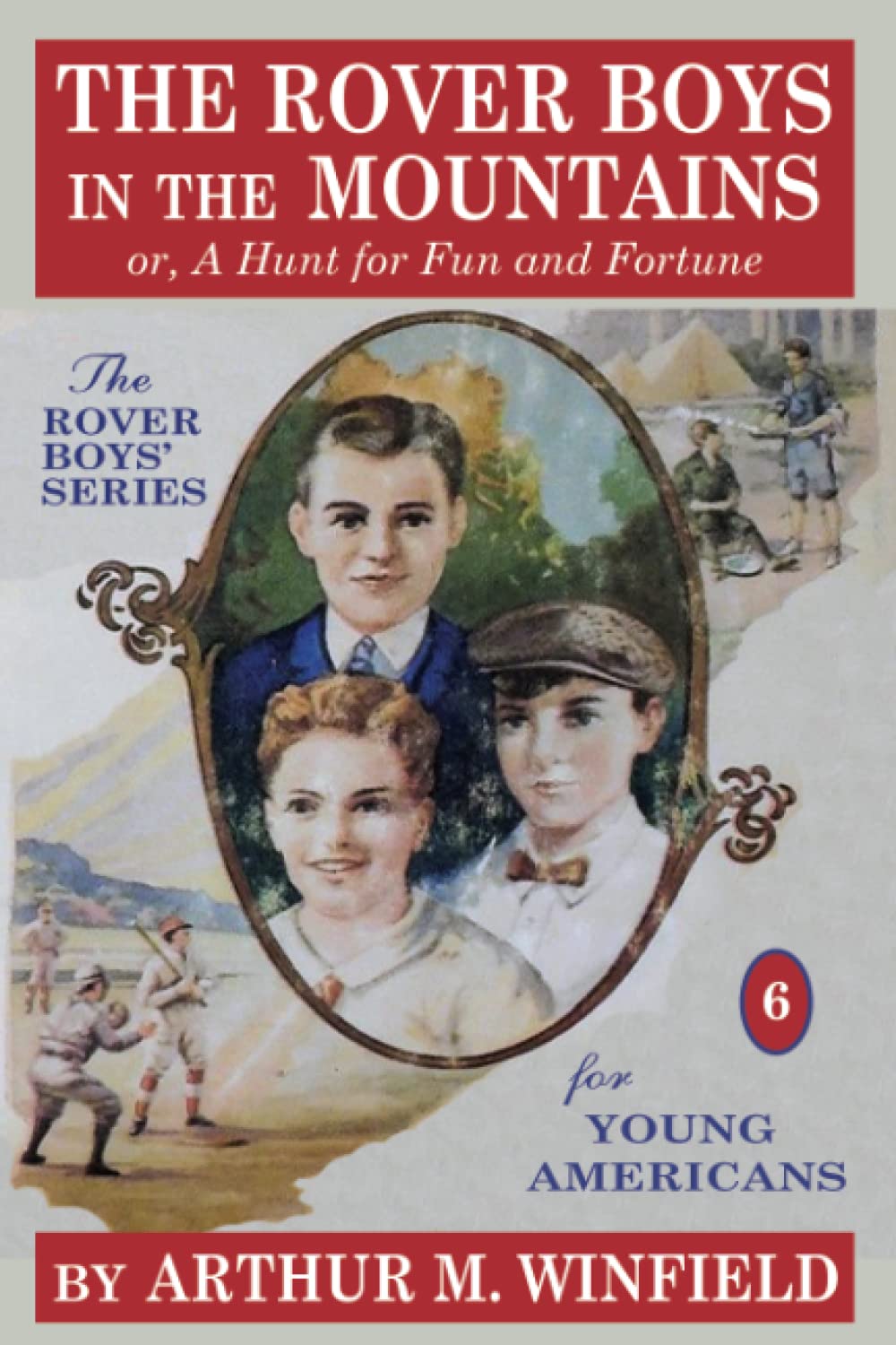 The Rover Boys in the Mountains: or, A Hunt for Fun and Fortune