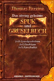 Alle meine Monster. Das streng geheime Spuk- und Gruselbuch.