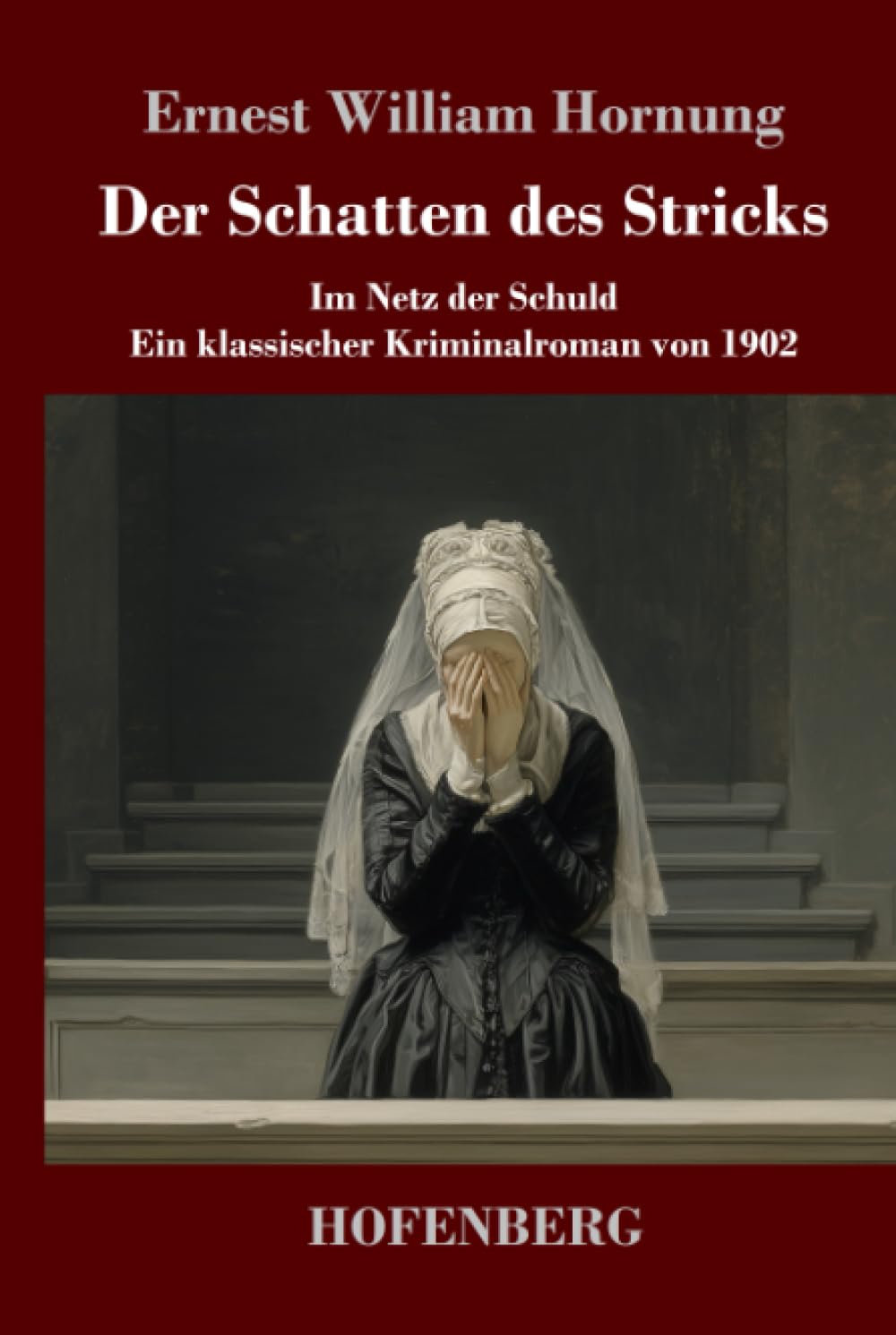 Der Schatten des Stricks: Im Netz der Schuld - ein klassischer Kriminalroman von 1902