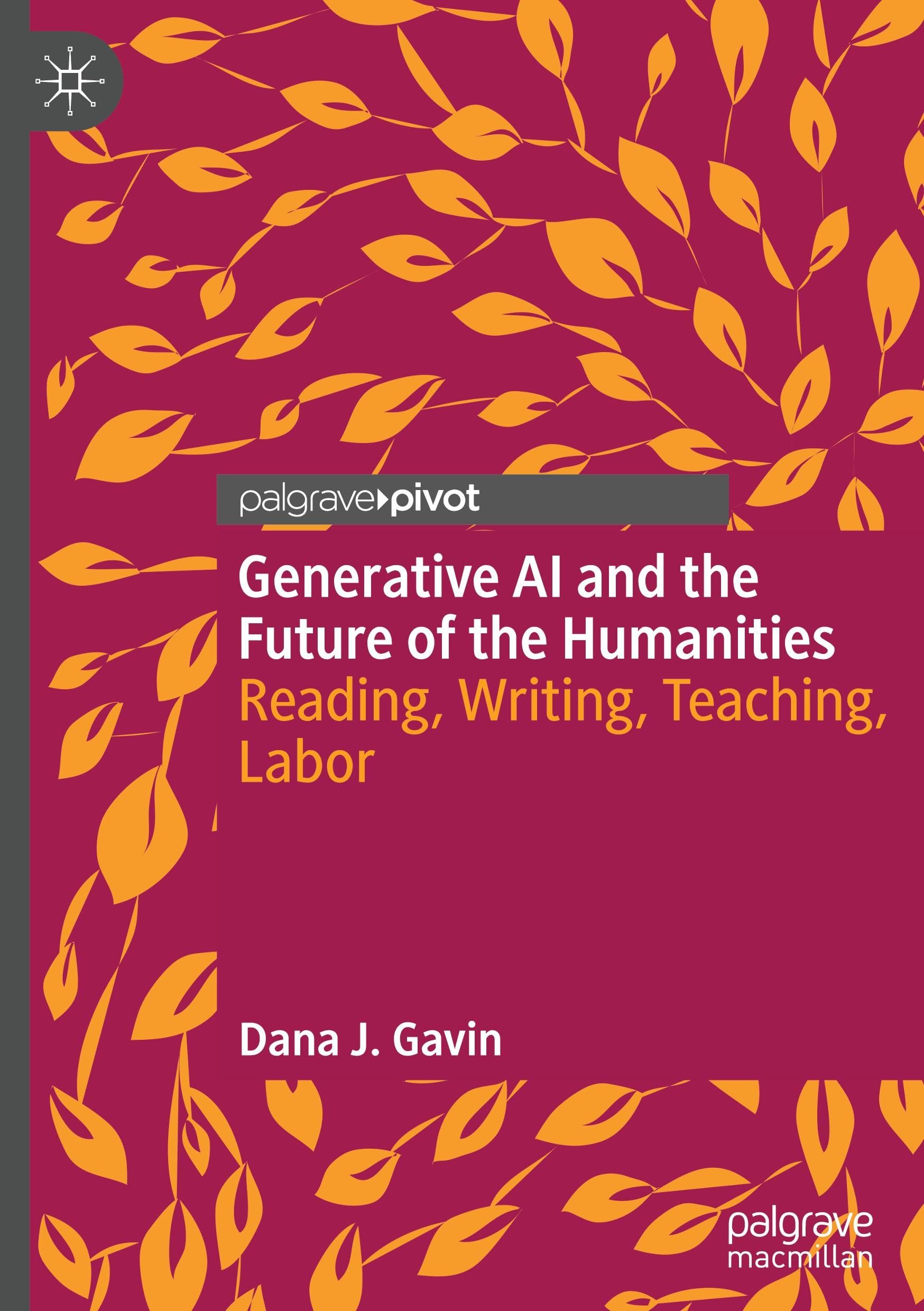 Generative AI and the Future of the Humanities: Reading, Writing, Teaching, Labor