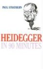 Heidegger in 90 Minutes (Philosophers in 90 Minutes)