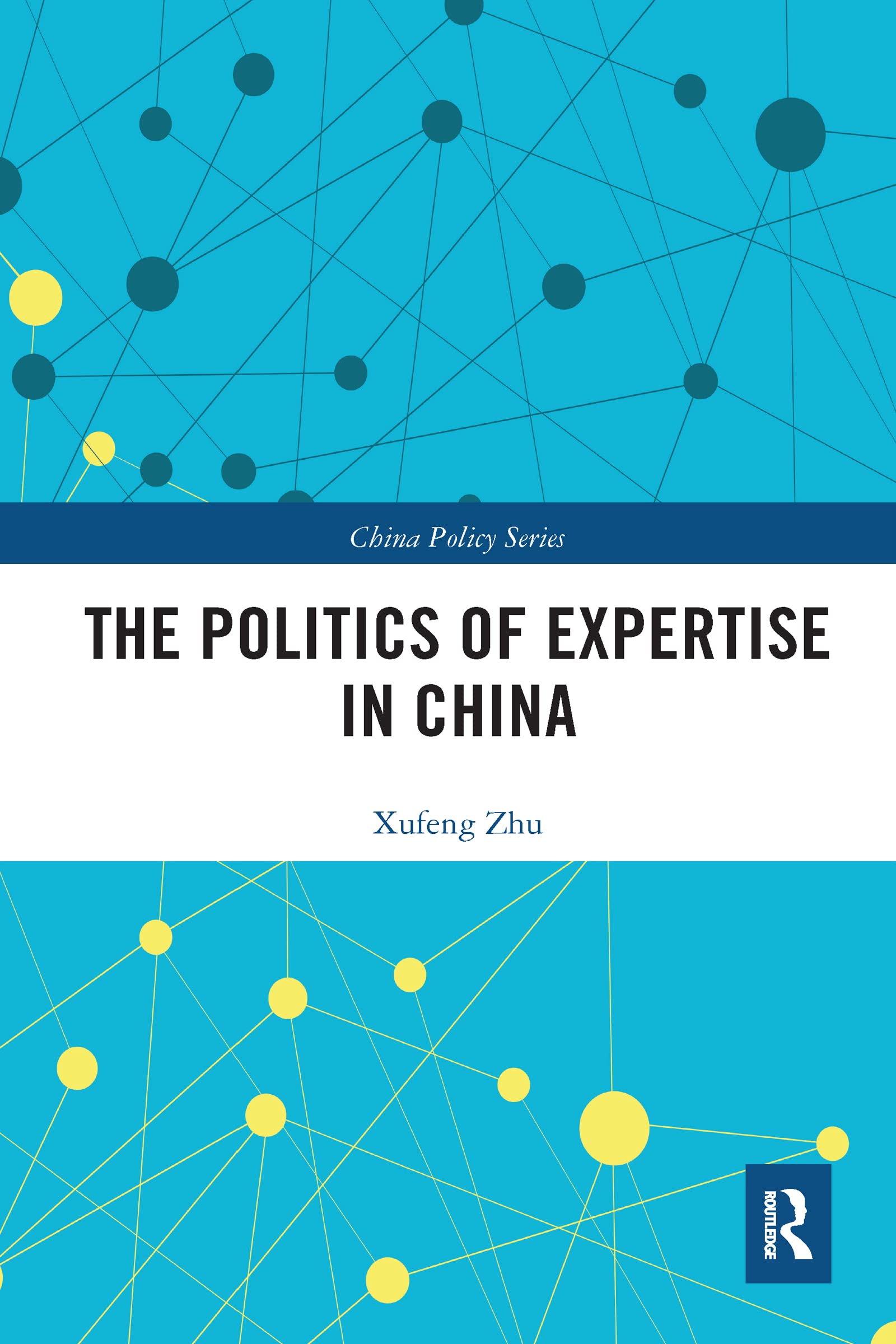 The Politics of Expertise in China (China Ploicy, 56)