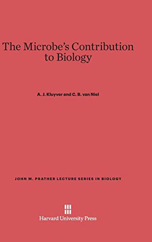 The Microbe's Contribution to Biology (John M. Prather Lecture Series in Biology)