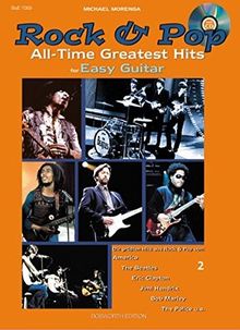 Rock & Pop. All Time Greatest Hits for Easy Guitar. Deutsche Ausgabe: Rock & Pop 2: All-Time Greatest Hits for Easy Guitar. Die größten Hits aus Rock und Pop. Mit CD