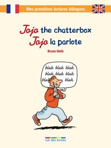 Jojo the chatterbox. Jojo la parlote