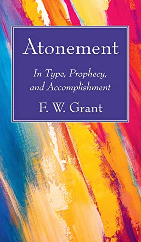 Atonement: In Type, Prophecy, and Accomplishment