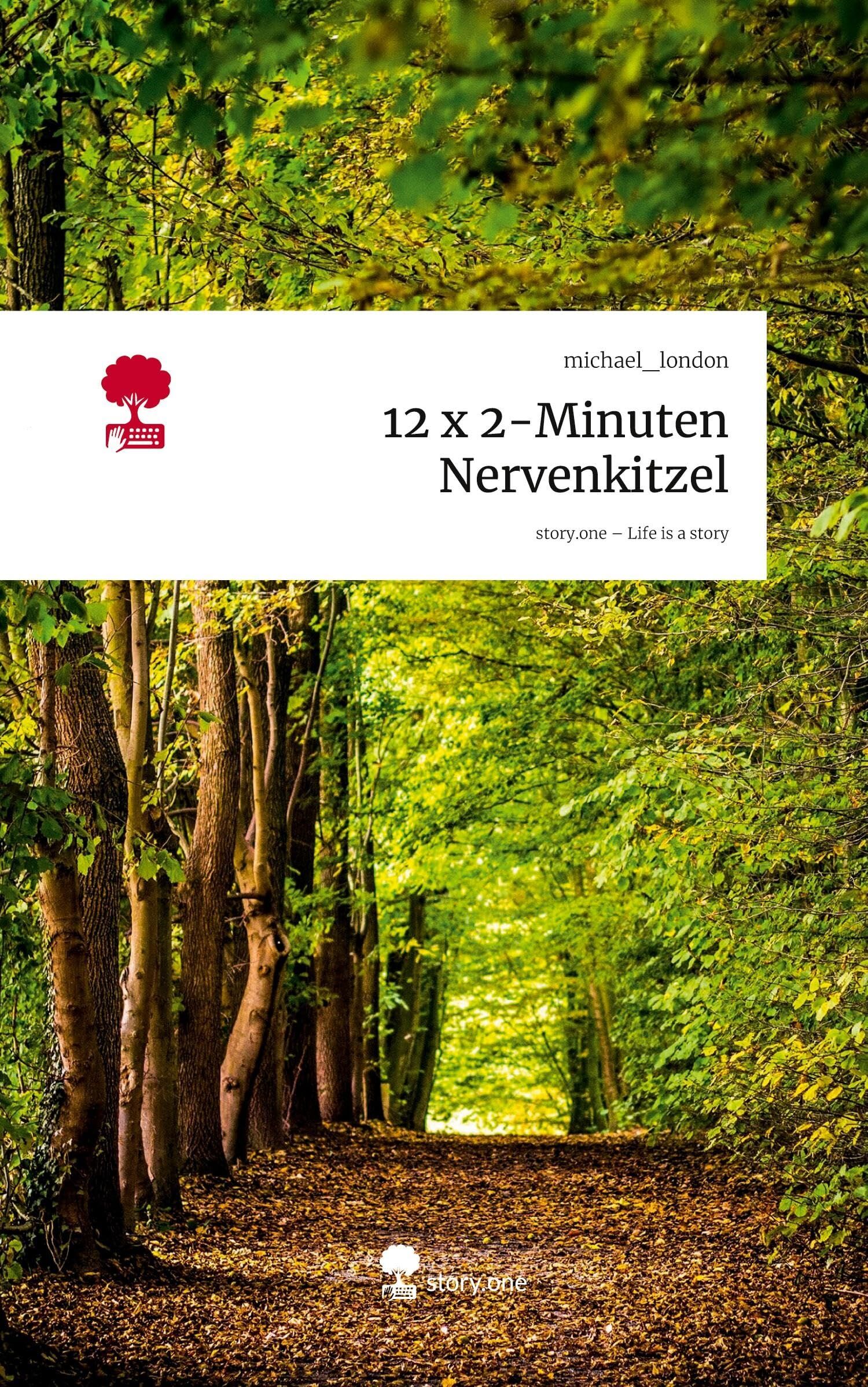 12 x 2-Minuten Nervenkitzel. Life is a Story - story.one