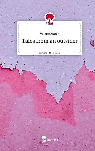 Tales from an outsider. Life is a Story - story.one