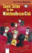 Saure Zeiten für den MädchenHasserClub