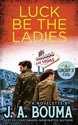 Luck Be the Ladies: A Religious Supernatural Suspense Mystery (Group X Cases)