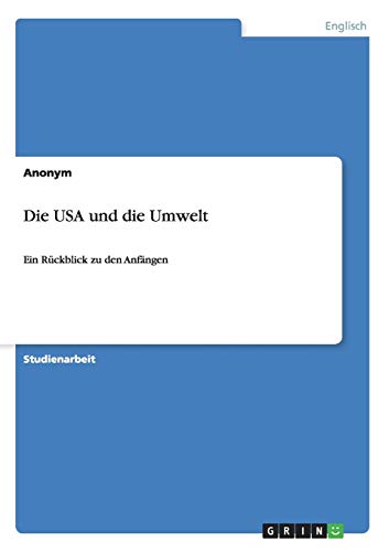 Die USA und die Umwelt: Ein Rückblick zu den Anfängen