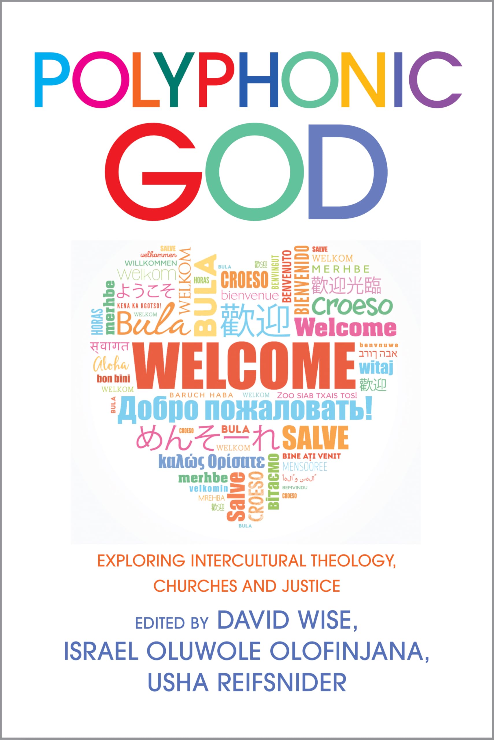 Polyphonic God: Exploring Intercultural Theology, Churches and Justice