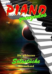 PIANO grenzenlos: Die schönsten Solostücke von Lobito für Klavier, Sammelband (Lobito - PIANO grenzenlos)