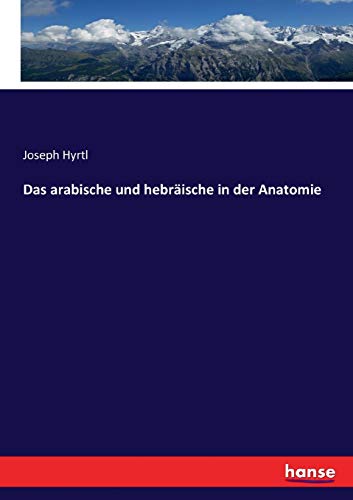 Das arabische und hebräische in der Anatomie
