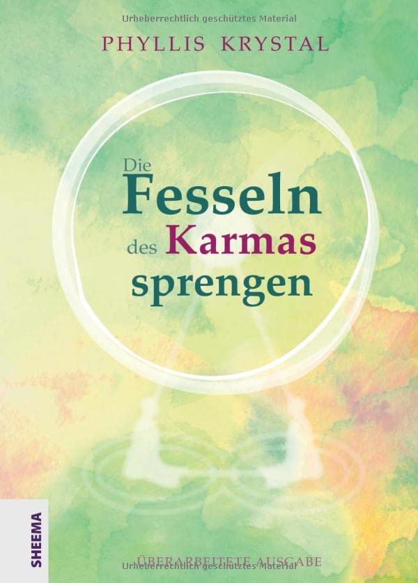Die Fesseln des Karmas sprengen - Phyllis Krystal Gebunden