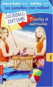 Les jumelles s'en mêlent : Mary-Kate Olsen, Ashley Olsen. Vol. 24. Brouilles et embrouilles