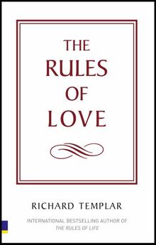 Rules of Love: A Personal Code for Happier, More Fulfilling Relationships (The Rules Series)