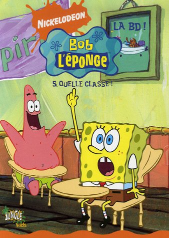 Bob l'éponge : la BD !. Vol. 5. Quelle classe !