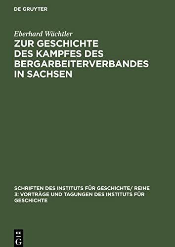 Zur Geschichte des Kampfes des Bergarbeiterverbandes in Sachsen
