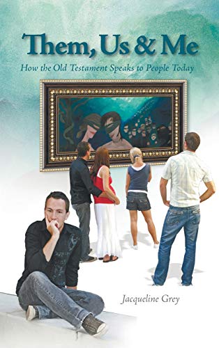 Them, Us, and Me: How the Old Testament Speaks to People Today
