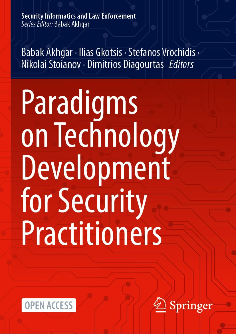 Paradigms on Technology Development for Security Practitioners (Security Informatics and Law Enforcement)