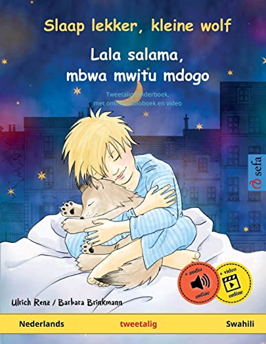 Slaap lekker, kleine wolf – Lala salama, mbwa mwitu mdogo (Nederlands – Swahili): Tweetalig kinderboek, met luisterboek als download: Tweetalig ... prentenboeken – Nederlands / Swahili, Band 1)