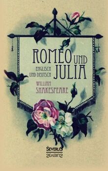 Romeo und Julia. Englisch und Deutsch: In Der Übersetzung Von Schlegel Und Tieck